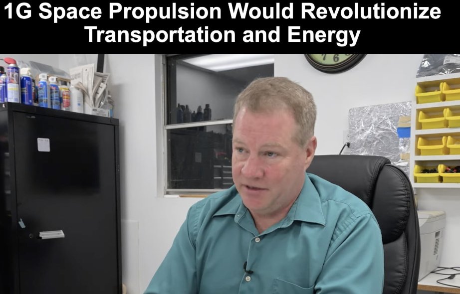 Interview still discussing 1G space propulsion and its potential impact on transportation and energy